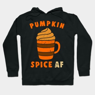 Pumpkin Spice AF - Funny Halloween Gifts Hoodie